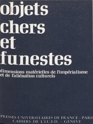 cover image of Objets chers et funestes